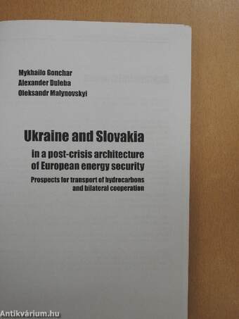 Ukraine and Slovakia in a post-crisis architecture of European energy security