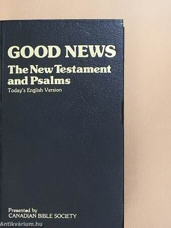 Good News - The New Testament and Psalms