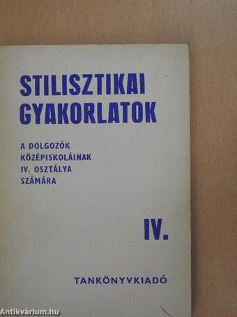 Stilisztikai gyakorlatok IV.