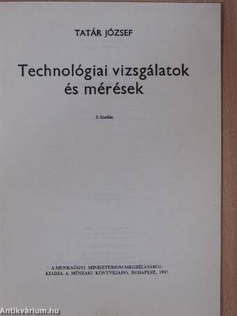 Technológiai vizsgálatok és mérések