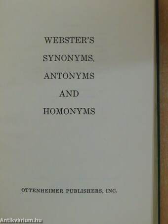 Webster's Synonyms, Antonyms and Homonyms