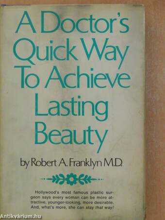 A Doctor's Quick Way to Achieve Lasting Beauty