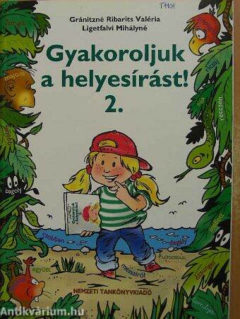 Gyakoroljuk a helyesírást! 2.