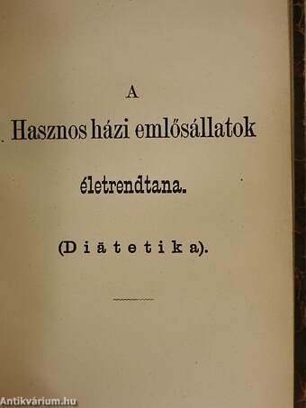 A hasznos házi emlősállatok természetrajza, fajta- és életrendtana/A hasznos házi emlősállatok életrendtana (Diätetika)