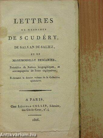Lettres de Mesdames de Scudéry, de Salvan de Saliez, et de Mademoiselle Descartes