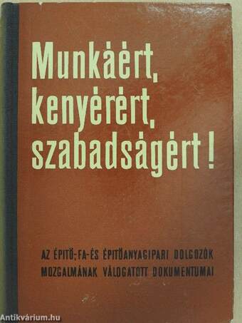 Munkáért, kenyérért, szabadságért! I.