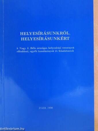 Helyesírásunkról, helyesírásunkért