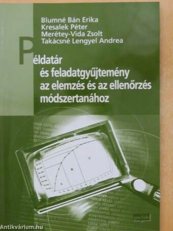 Példatár és feladatgyűjtemény az elemzés és az ellenőrzés módszertanához