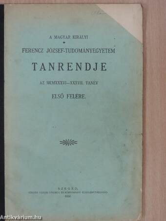 A magyar királyi Ferenc József-Tudományegyetem Tanrendje