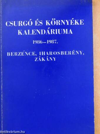 Csurgó és környéke kalendáriuma 1986-1987.