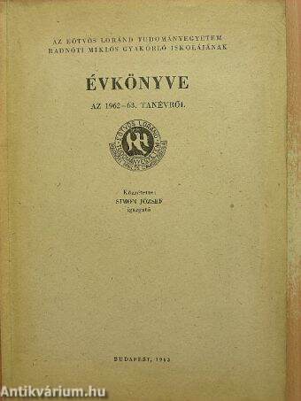 Az Eötvös Loránd Tudományegyetem Radnóti Miklós Gyakorló Iskolájának évkönyve az 1962-63. tanévről