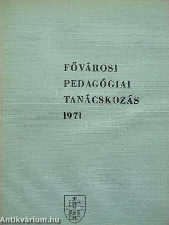 Fővárosi Pedagógiai Tanácskozás 1971