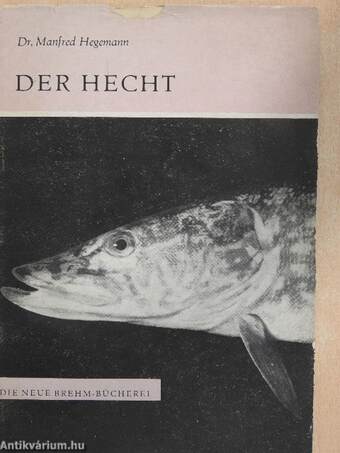 Der Hecht (Esox lucius L.)