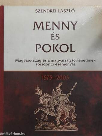 Menny és pokol - 1575-2003