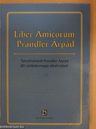 Liber Amicorum Prandler Árpád 