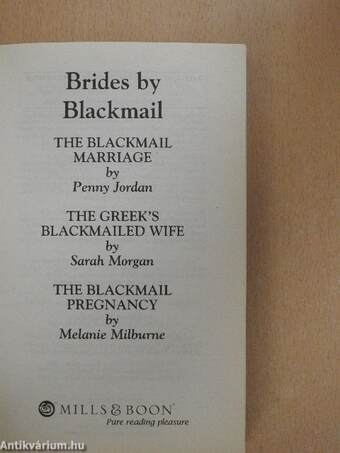 The blackmail marriage/The greek's blackmailed wife/The blackmail pregnancy