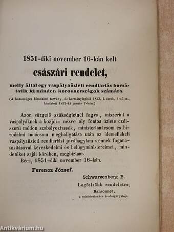 1851-diki november 16-kán kelt császári rendelet/A kereskedelmi, ipar- és középitészeti ministeriumnak 1854. septemb. 14 kén kelt rendelete/Egyesség