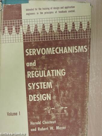 Servomechanisms and Regulating System Design I