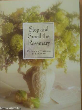 Stop and Smell the Rosemary