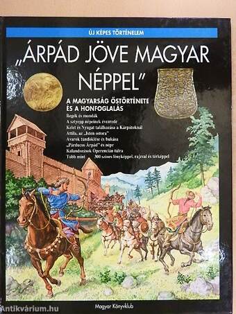 "Árpád jöve magyar néppel"