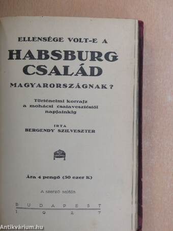 Ellensége volt-e a Habsburg család Magyarországnak?