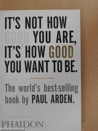 It's not how good you are, it's how good you want to be