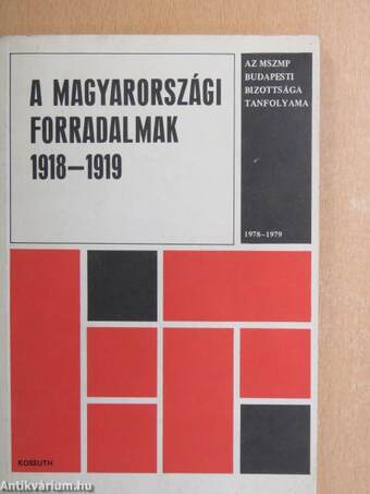 A magyarországi forradalmak 1918-1919