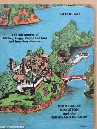 The Adventures of Mickey, Taggy, Puppo and Cica, and how they discover Brockville, Kingston, and The Thousand Islands