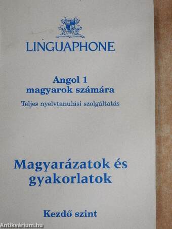 Angol 1 magyarok számára - Magyarázatok és gyakorlatok - 4 db kazettával