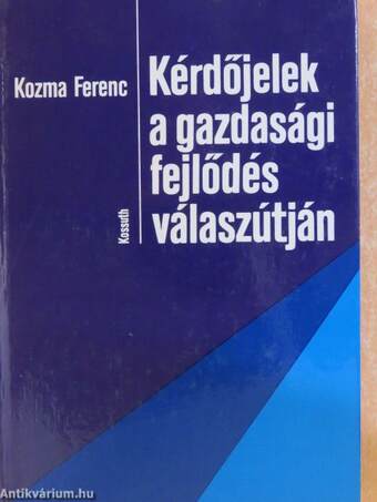 Kérdőjelek a gazdasági fejlődés válaszútján