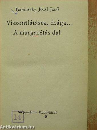 Viszontlátásra, drága.../A margarétás dal