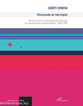 Glissando és húrtépés - Kortárs zene és neoavantgárd művészet az underground magánterekben, 1958-1970