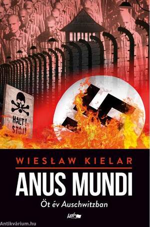 Anus Mundi - Öt év Auschwitzban