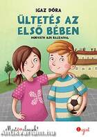 Ültetés az első bében - Most én olvasok! 2. szint