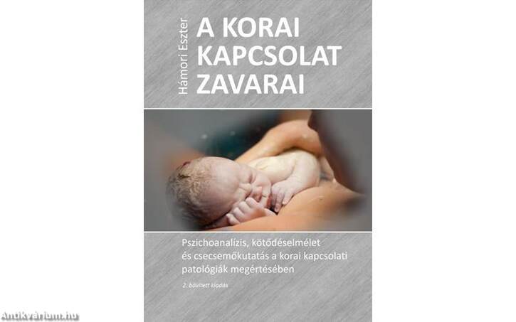 A korai kapcsolat zavarai (2., bővített kiadás)