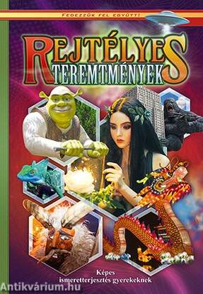 Rejtélyes teremtmények - Képes ismeretterjesztés gyerekeknek