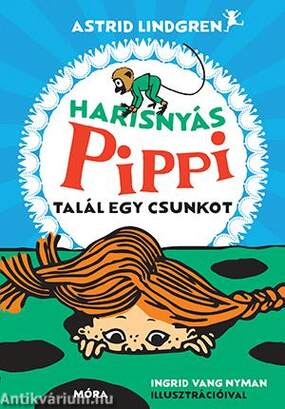 Harisnyás Pippi talál egy csunkot