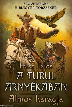 Álmos haragja - A turul árnyékában