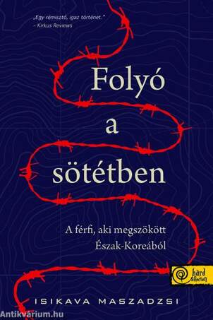 Folyó a sötétben - A férfi, aki megszökött Észak-Koreából