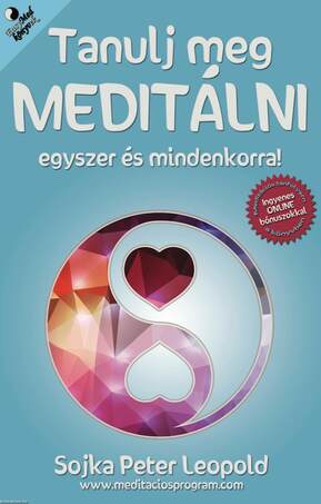 Tanulj meg meditálni egyszer és mindenkorra!