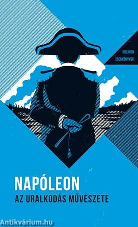 Az uralkodás művészete - Helikon zsebkönyvek 1.