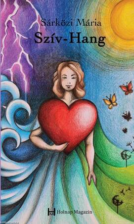 Sárközi Mária: Szív-Hang