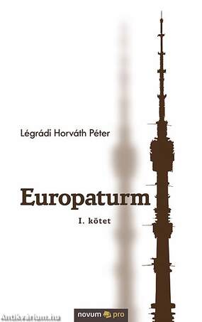 Europaturm - I. kötet