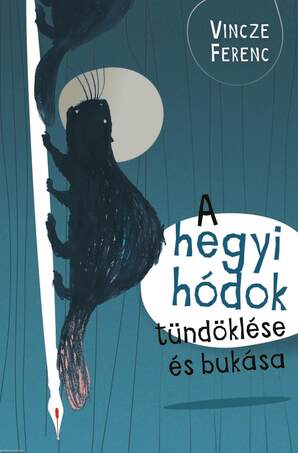 A hegyi hódok tündöklése és bukása