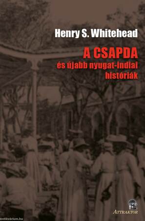 A CSAPDA és újabb nyugat-indiai históriák