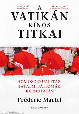 A Vatikán kínos titkai - Homoszexualitás, hatalmi játszmák, képmutatás