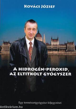 Hidrogén-peroxid, az eltitkolt gyógyszer
