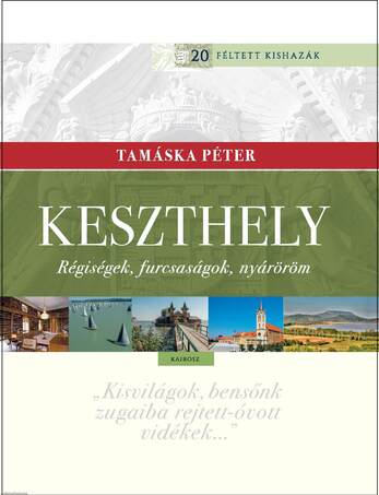 Keszthely. Régiségek, furcsaságok, nyáröröm