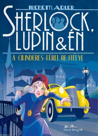 Sherlock, Lupin és Én 15. - A cilinderes férfi rejtélye