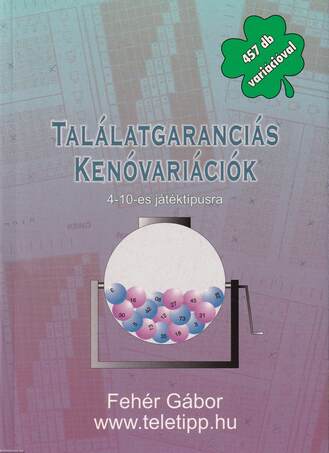 TALÁLATGARANCIÁS KENÓ VARIÁCIÓK (4-10-ES JÁTÉKRA)